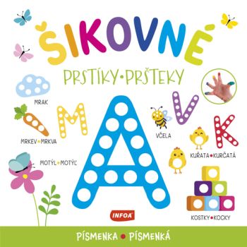 Šikovné prstíky / šikovné pršteky - Písmenka / Písmenká (cz/sk vydanie)