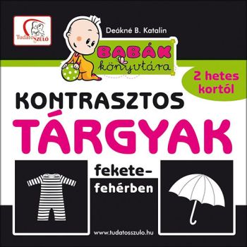 Kontrasztos tárgyak fekete-fehérben 2 hetes kortól