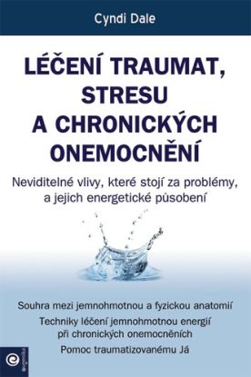 Léčení traumat, stresu a chronických onemocnění