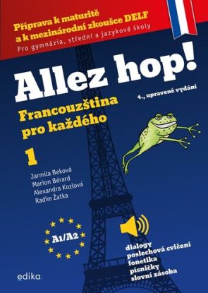 Allez hop! Francouzština pro každého 1.díl, 4., upravené vydání