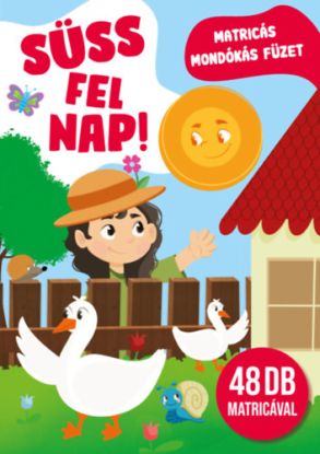 Süss fel nap! - Matricás mondókás füzet - 48 db matricával