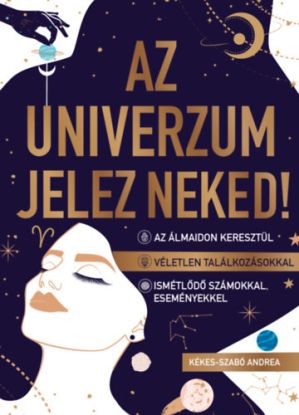 Az univerzum jelez neked!