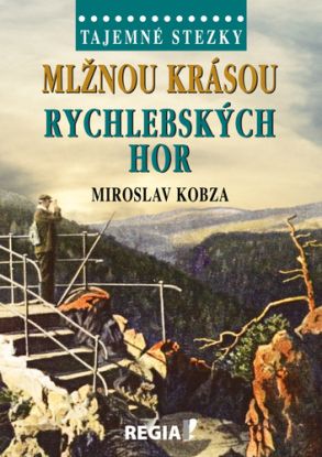 Tajemné stezky: Mlžnou krásou Rychlebských hor