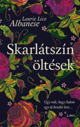 Skarlátszín öltések - Úgy volt, hogy Salem egy új kezdet lesz