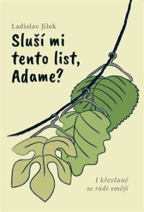 Sluší mi tento list, Adame?