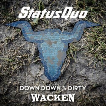 Status Quo - Down Down & Dirty At Wacken CD+DVD