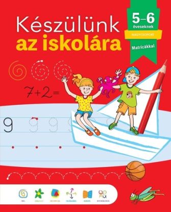 Készülünk az iskolára. 5-6 éveseknek