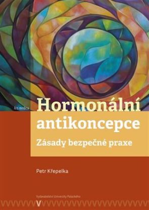 Hormonální antikoncepce: zásady bezpečné praxe