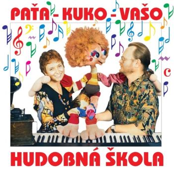 Paťa - Kuko - Vašo - Hudobná škola Vaša Patejdla - CD